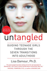 Untangled: Guiding Teenage Girls Through the Seven Transitions into