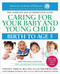 Caring for Your Baby and Young Child:Birth to Age 5