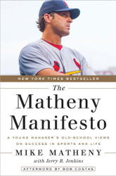 The Matheny Manifesto: A Young Manager's Old-School Views on Success