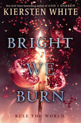 Bright We Burn (And I Darken)