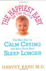 The Happiest Baby on the Block: The New Way to Calm Crying and Help