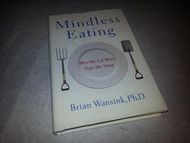 Mindless Eating: Why We Eat More Than We Think
