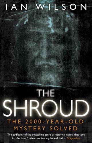 The Shroud: The 2000-Year-Old Mystery Solved
