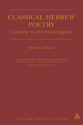 Classical Hebrew Poetry: A Guide to Its Techniques