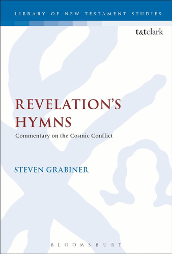 Revelation's Hymns: Commentary on the Cosmic Conflict