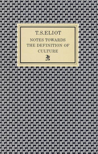 Notes Towards a Definition of Culture