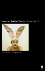 Collected Screenplays 'Jokes' 'Gummo' 'Julien' 'Donkey-Boy