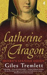 Catherine of Aragon: Henry's Spanish Queen