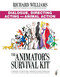 The Animator's Survival Kit: Dialogue Directing Acting and Animal