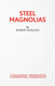 Steel Magnolias