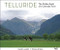 Telluride: The Outlaw Spirit of a Colorado Town