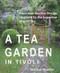 A Tea Garden in Tivoli - American Garden Design Inspired by the