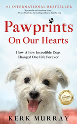 Pawprints On Our Hearts: How A Few Incredible Dogs Changed One Life