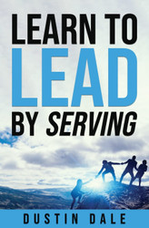 Learn To LEAD by Serving