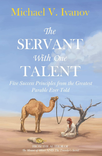 The Servant With One Talent: Five Success Principles from the