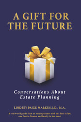 A Gift For The Future: Conversations About Estate Planning