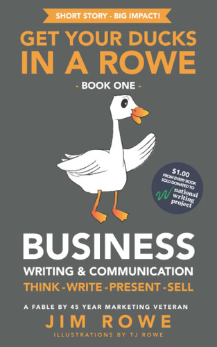 Get Your Ducks In A Rowe Business Writing & Communication