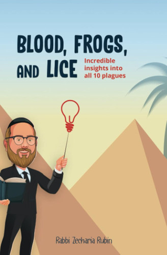 Blood Frogs and Lice: Incredible Insights Into All Ten Plagues