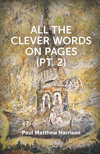 All the Clever Words on Pages (Pt. 2)