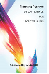 Planning Positive: 90 Planner for Positive Living