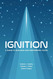 Ignition: A Guide to Building High-Performing Teams