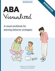 ABA Visualized Workbook : A visual workbook for learning behavior