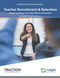 Teacher Recruitment & Retention: Attract and Keep Your Most Effective