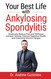 Your Best Life with Ankylosing Spondylitis