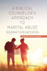 A Biblical Counselor's Approach to Marital Abuse