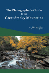 The Photographer's Guide to the Great Smoky Mountains