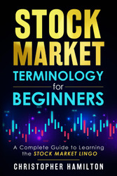 Stock Market Terminology for Beginners: A Complete Guide to learning