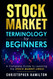 Stock Market Terminology for Beginners: A Complete Guide to learning