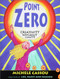 Point Zero: Creativity Without Limits
