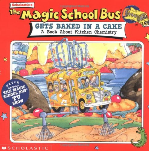 The Magic School Bus Gets Baked in a Cake