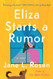 Eliza Starts a Rumor