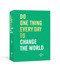 Do One Thing Every Day to Change the World: A Journal