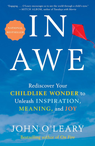 In Awe: Rediscover Your Childlike Wonder to Unleash Inspiration