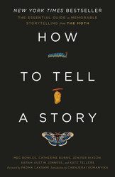How to Tell a Story: The Essential Guide to Memorable Storytelling