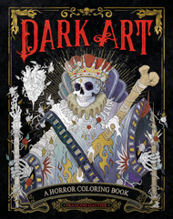 Dark Art: A Horror Coloring Book (DARK ART COLORING)