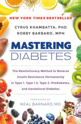 Mastering Diabetes: The Revolutionary Method to Reverse Insulin