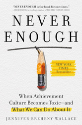 Never Enough: When Achievement Culture Becomes Toxic-and What We Can