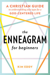The Enneagram for Beginners: A Christian Guide to Understanding Your