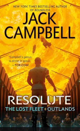 Resolute (The Lost Fleet: Outlands) Resolute (The Lost Fleet: Outlands)
