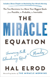 The Miracle Equation: The Two Decisions That Move Your Biggest Goals