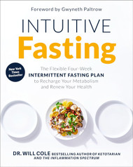 Intuitive Fasting: The Flexible Four-Week Intermittent Fasting Plan