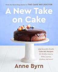 A New Take on Cake: 175 Beautiful Doable Cake Mix Recipes for Bundts
