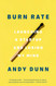 Burn Rate: Launching a Startup and Losing My Mind