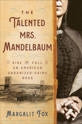 The Talented Mrs. Mandelbaum: The Rise and Fall of an American