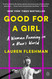 Good for a Girl: A Woman Running in a Man's World