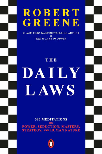 The Daily Laws: 366 Meditations on Power Seduction Mastery Strategy